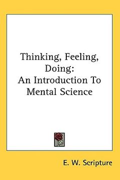 portada thinking, feeling, doing: an introduction to mental science (en Inglés)