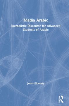 portada Media Arabic: Journalistic Discourse for Advanced Students of Arabic (in English)