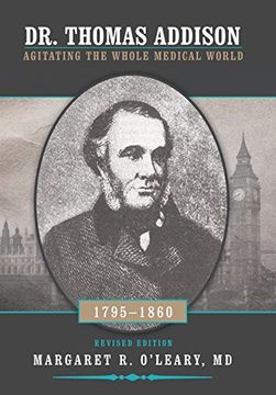 portada Dr. Thomas Addison 1795-1860: Agitating the Whole Medical World (in English)