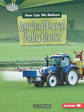 portada How Can We Reduce Agricultural Pollution? (Searchlight Books: What Can We Do About Pollution?)