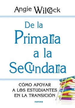 portada De la Primaria a la Secundaria: Cómo Apoyar a los Estudiantes en la Transición (in Spanish)
