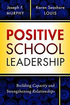 portada Positive School Leadership: Building Capacity and Strengthening Relationships (Teachers College Press) (en Inglés)