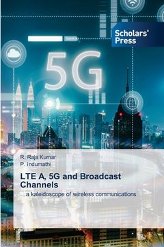 portada LTE A, 5G and Broadcast Channels (en Inglés)
