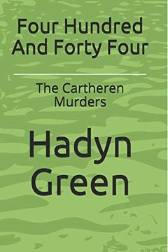 portada Four Hundred and Forty Four: The Cartheren Murders (en Inglés)