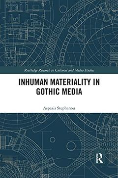 portada Inhuman Materiality in Gothic Media (Routledge Research in Cultural and Media Studies) (en Inglés)