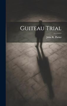 portada Guiteau Trial (en Inglés)