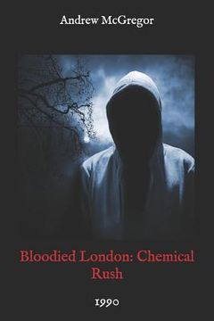 portada Bloodied London: Chemical Rush: 1990