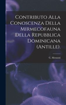 portada Contributo Alla Conoscenza Della Mirmecofauna Della Repubblica Dominicana (Antille). (en Inglés)