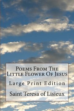 portada Poems From The Little Flower Of Jesus: Large Print Edition (en Inglés)