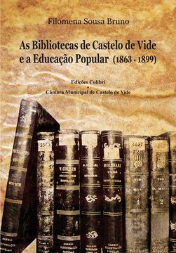portada AS BIBLIOTECAS DE CASTELO DE VIDE E A EDUCAÇÃO POPULAR (1863-1899)