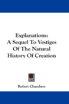 portada explanations: a sequel to vestiges of the natural history of creation (en Inglés)