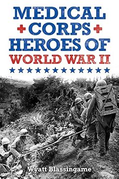 portada Medical Corps Heroes of World War II (en Inglés)