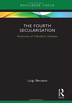 portada The Fourth Secularisation: Autonomy of Individual Lifestyles (Routledge Focus on Religion) (en Inglés)