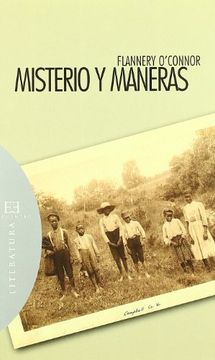 portada Misterio y Maneras: Prosa Ocasional, Escogida y Editada por Sally y Robert Fitzgerald (Literatura) (in Spanish)