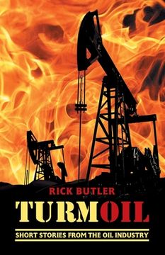 portada turmOIL: Short Stories from the Oil Industry (en Inglés)