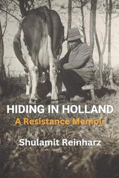 portada Hiding in Holland: A Resistance Memoir (en Inglés)