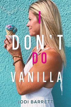 portada I Don't Do Vanilla (in English)