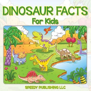 portada Dinosaur Facts For Kids (en Inglés)