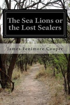 portada The Sea Lions or the Lost Sealers (in English)