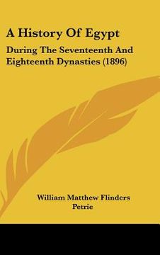 portada a history of egypt: during the seventeenth and eighteenth dynasties (1896) (in English)