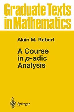 portada A Course in P-Adic Analysis: 198 (Graduate Texts in Mathematics) 