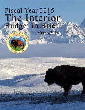 portada Fiscal Year 2015 The Interior Budget in Brief, March 2014 (en Inglés)