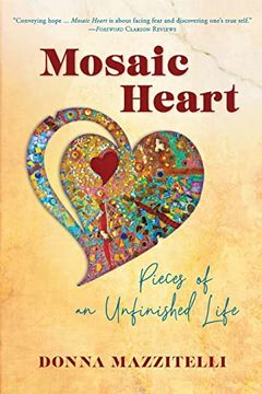 portada Mosaic Heart: Pieces of an Unfinished Life (en Inglés)