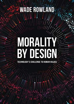 portada Morality by Design: Technology's Challenge to Human Values 