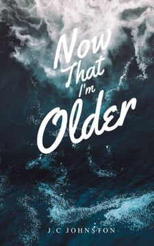 portada Now that I'm Older (en Inglés)
