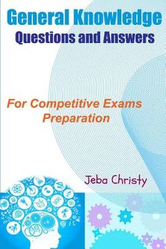 portada General Knowledge Questions and Answers: For Competitive Exams Preparation (en Inglés)