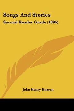 portada songs and stories: second reader grade (1896) (en Inglés)