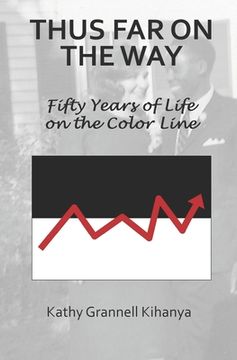 portada Thus Far On The WAY: Fifty Years on the Color Line (en Inglés)