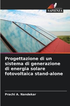 portada Progettazione di un sistema di generazione di energia solare fotovoltaica stand-alone (en Italiano)