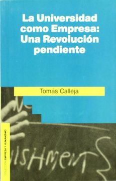 portada La Universidad como Empresa: Una revolución pendiente (Empresa y Humanismo)