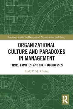 portada Organizational Culture and Paradoxes in Management (Routledge Studies in Management, Organizations and Society) 