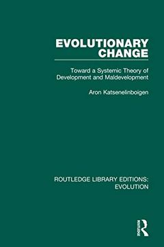 portada Evolutionary Change: Toward a Systemic Theory of Development and Maldevelopment (in English)