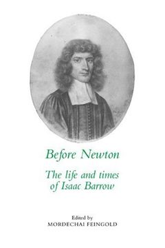 portada Before Newton: The Life and Times of Isaac Barrow (en Inglés)
