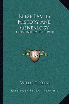 portada keese family history and genealogy: from 1690 to 1911 (1911)