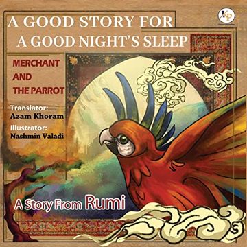 portada Merchant and the Parrot- a Story From Rumi: Farsi - English Ancient Story From Rumi (a Good Story for a Good Night'S Sleep) 