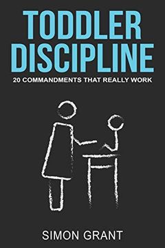portada Toddler Discipline: 20 Commandments That Really Work (en Inglés)