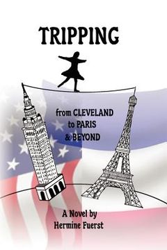 portada tripping from cleveland to paris & beyond (en Inglés)