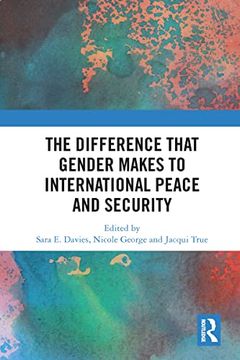 portada The Difference That Gender Makes to International Peace and Security (en Inglés)