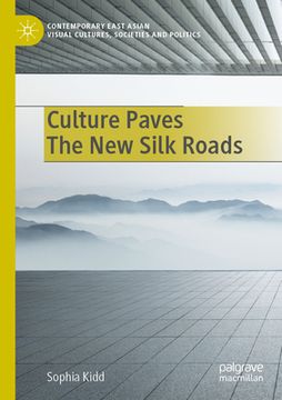 portada Culture Paves the New Silk Roads (en Inglés)