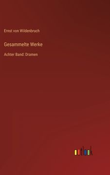 portada Gesammelte Werke: Achter Band: Dramen (in German)