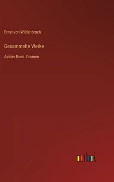 portada Gesammelte Werke: Achter Band: Dramen (en Alemán)