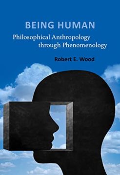 portada Being Human: Philosophical Anthropology Through Phenomenology (in English)