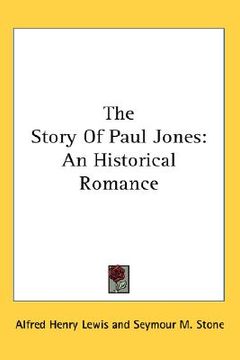 portada the story of paul jones: an historical romance (in English)