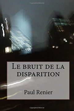 portada Le Bruit de la Disparition: Puison-Saint-Ange (en Francés)