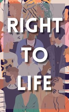 portada Right to Life: A Human Rights Anthology (en Inglés)