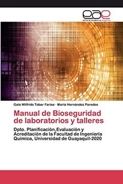 portada Manual de Bioseguridad de Laboratorios y Talleres: Dpto. Planificación,Evaluación y Acreditación de la Facultad de Ingeniería Química, Universidad de Guayaquil-2020